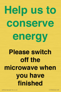 Help us to conserve energy - Please switch off the microwave when you have finished